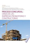 libro Proceso Concursal: Crisis De Las Empresas Promotoras Y Constructoras (e Book)
