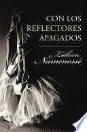 libro Con Los Reflectores Apagados