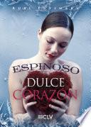 libro Espinoso Dulce Corazón