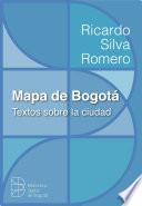 libro Mapa De Bogotá. Textos Sobre La Ciudad