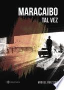 libro Maracaibo Tal Vez
