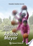 libro Actividad Física En El Adulto Mayor