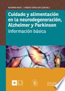 libro Cuidado Y Alimentación En La Neurodegeneración, Alzheimer Y Parkinson