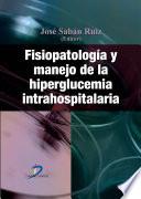 libro Fisiopatología Y Manejo De La Hiperglucemia Intrahospitalaria