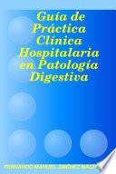 libro Gu’a De Pr‡ctica Cl’nica Hospitalaria En Patolog’a Digestiva