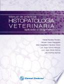 libro Manual De Prácticas. Histopatología Veterinaria Aplicada A Diagnóstico