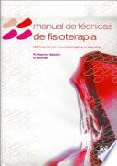 Manual De TÉcnicas De Fisioterapia (aplicación En Traumatología Y Ortopedia)