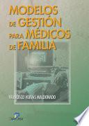libro Modelos De Gestión Para Médicos De Familia