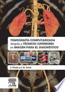 libro Tomografía Computarizada Dirigida A Técnicos Superiores En Imagen Para El Diagnóstico