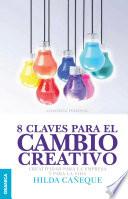 libro 8 Claves Para El Cambio Creativo