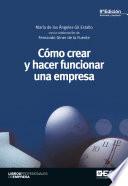 libro Cómo Crear Y Hacer Funcionar Una Empresa