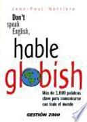 libro Don T Speak English, Hable Globish