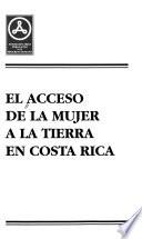 libro El Acceso De La Mujer A La Tierra En Costa Rica