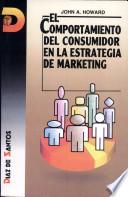 libro El Comportamiento Del Consumidor En La Estrategia De Marketing (consumer Behavior In Marketing Strategy)