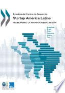 Estudios Del Centro De Desarrollo Startup América Latina Promoviendo La Innovación En La Región
