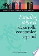 libro Estudios Sobre El Desarrollo Económico Español. Dedicados Al Profesor Eloy Fernández Clemente
