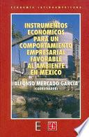 libro Instrumentos Económicos Para Un Comportamiento Empresarial Favorable Al Ambiente En México