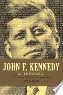 libro John F. Kennedy Su Liderazgo