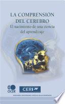 libro La Comprensión Del Cerebro: El Nacimiento De Una Ciencia Del Aprendizaje