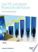 libro Las Tic Y El Sector Financiero Del Futuro