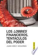 libro Los Lobbies Financieros, Tentáculos Del Poder