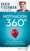 libro Motivación 360° Cómo Incrementarla En La Vida Y En La Empresa