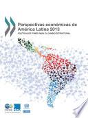 libro Perspectivas Económicas De América Latina 2013 Políticas De Pymes Para El Cambio Estructural