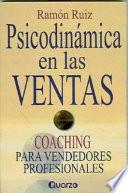 libro Psicodinamica En Las Ventas: Coaching Para Vendedores Profesionales