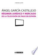 libro Régimen Jurídico Y Mercado De La Televisión De Pago En España