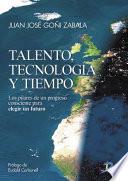 libro Talento, Tecnonología Y Tiempo