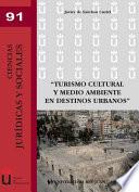 libro Turismo Cultural Y Medio Ambiente En Destinos Urbanos