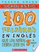 libro 100 Palabras En Ingles Que Los Ninos Deben Leer En 3er Grado