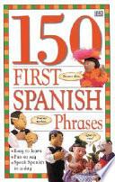 libro 150 First Spanish Phrases