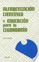 libro Alfabetización Científica Y Educación Para La Ciudadanía