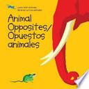 libro Animal Opposites/opuestos Animales