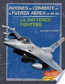 libro Aviones De Combate De La Fuerza Aerea De Ee.uu./u.s. Air Force Fighters