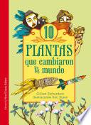 libro Diez Plantas Que Cambiaron El Mundo