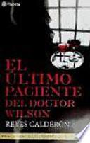 libro El último Paciente Del Doctor Wilson