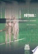 libro FÚtbol. Entrenamiento Para Niños Y Jóvenes