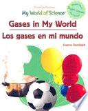 Gases In My World / Los Gases En Mi Mundo