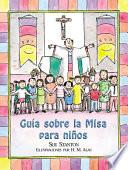 libro Guia Sobre La Misa Para Ninos