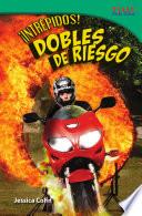 libro ¡intrépidos! Dobles De Riesgo (fearless! Stunt People)