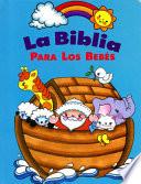 libro La Biblia Para Los Bebes (baby Bible Storybook   Spanish)