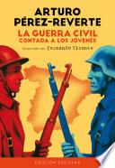 libro La Guerra Civil Contada A Los Jóvenes (edición Escolar)