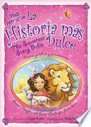 libro La Historia Mas Dulce / The Sweetest Story Bible