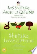 libro Los Shiitake Aman La Cafeína