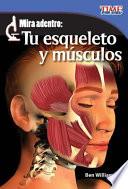 libro Mira Adentro: Tu Esqueleto Y Músculos (look Inside: Your Skeleton And Muscles)