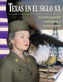 libro Texas En El Siglo Xx: Construyendo Industria Y Comunidad = Texas In The 20th Century