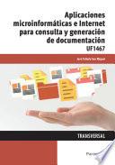 libro Uf1467   Aplicaciones Microinformáticas E Internet Para Consulta Y Generación De Documentación