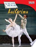 libro Un Día En La Vida De Una Bailarina (a Day In The Life Of A Ballet Dancer)